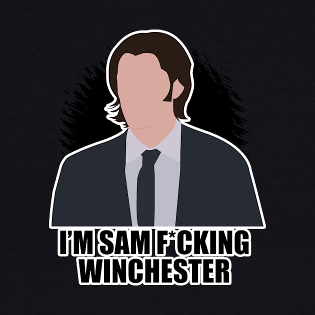 I'm Sam F*cking Winchester by SuperSamWallace